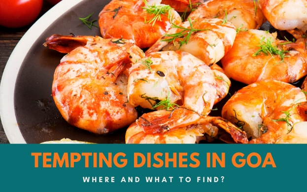 Tempting Dishes In Goa